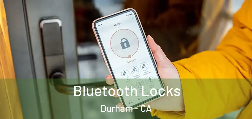  Bluetooth Locks Durham - CA