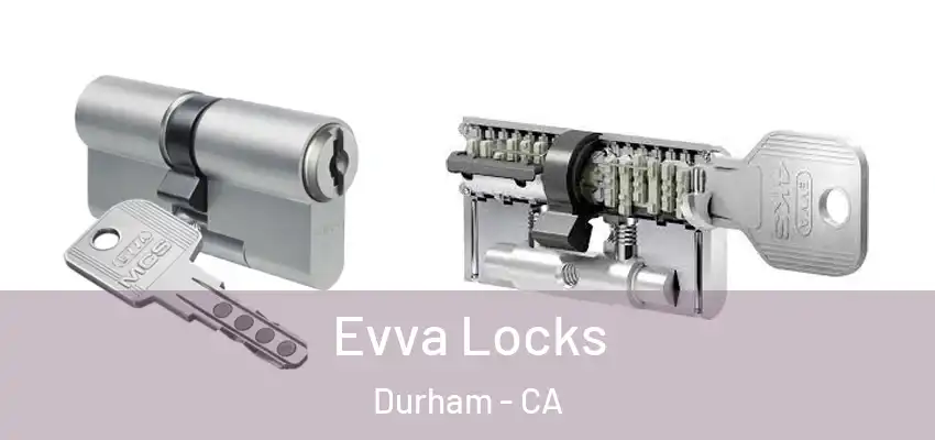  Evva Locks Durham - CA