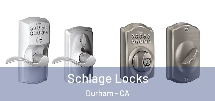  Schlage Locks Durham - CA